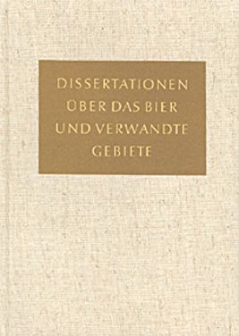 Deutschsprachige Dissertationen über das Bier und verwandte Gebiete